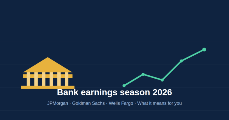 Bank Earnings Season 2026 Kicks Off This Week — What JPMorgan, Goldman Sachs, and Wells Fargo Results Mean for Your Money