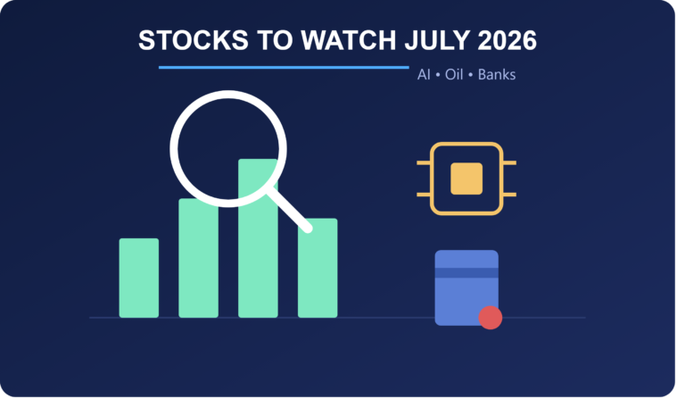Stocks to Watch July 2026: 6 Companies Analysts Are Talking About Right Now